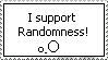 I support randomness!